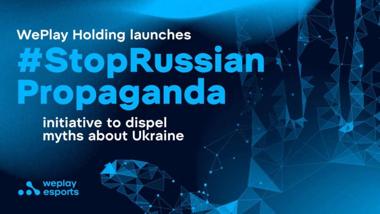 WePlay Holding inicia la iniciativa # StopRussianPropaganda