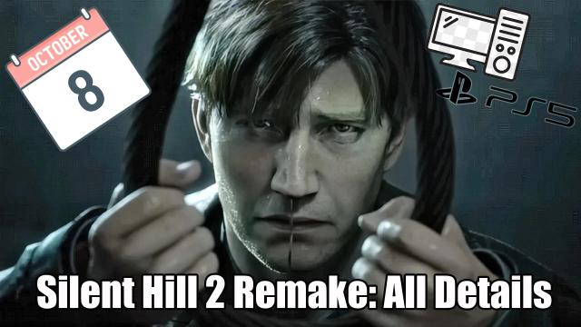 Remake de Silent Hill 2: Fecha de lanzamiento, plataformas disponibles, jugabilidad, etc.