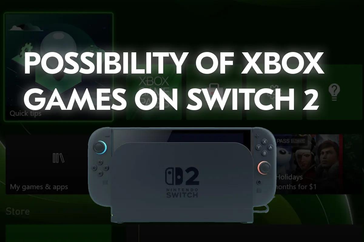 Se confirma que los juegos de Xbox llegarán a Switch 2