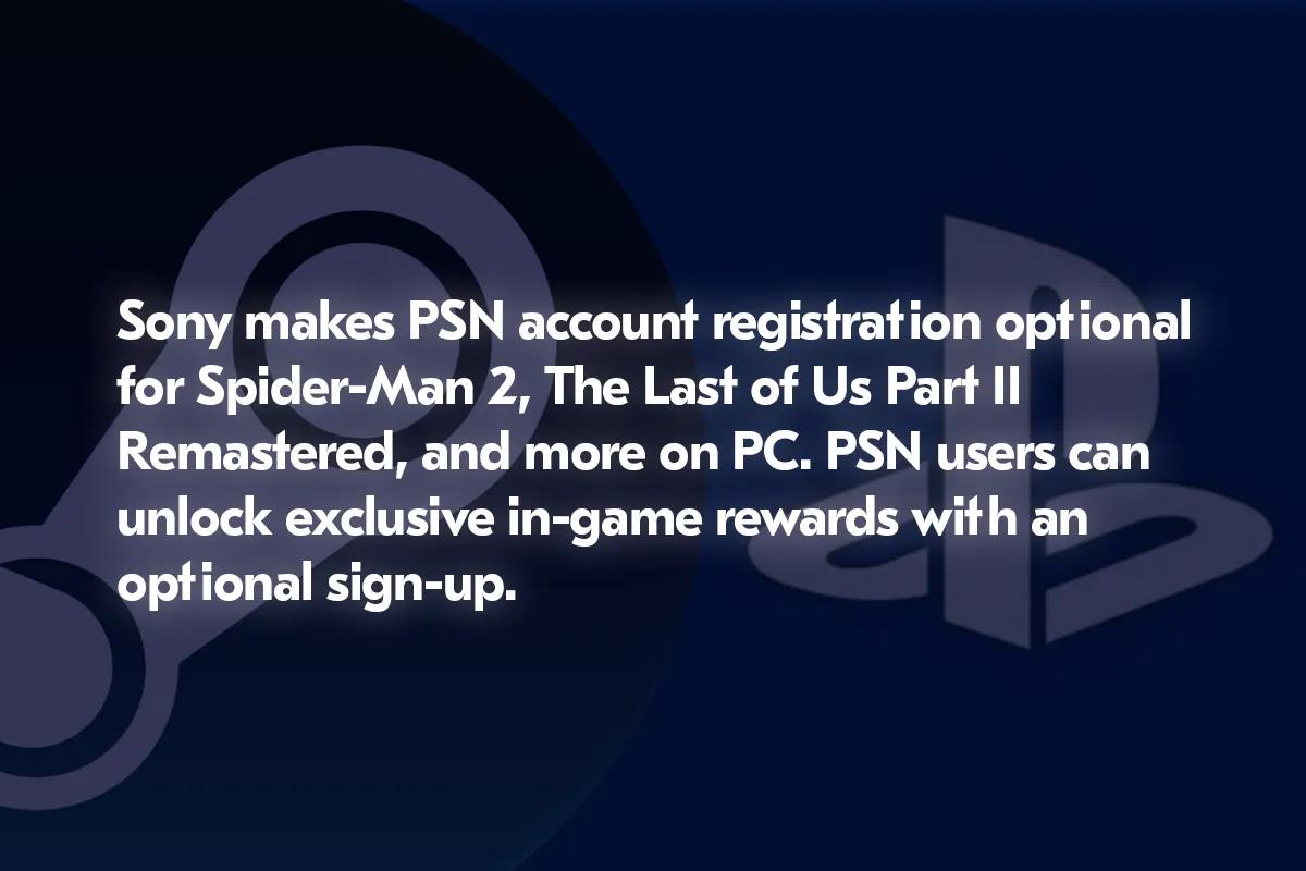 Sony hace que la cuenta PSN sea opcional para los juegos de PC