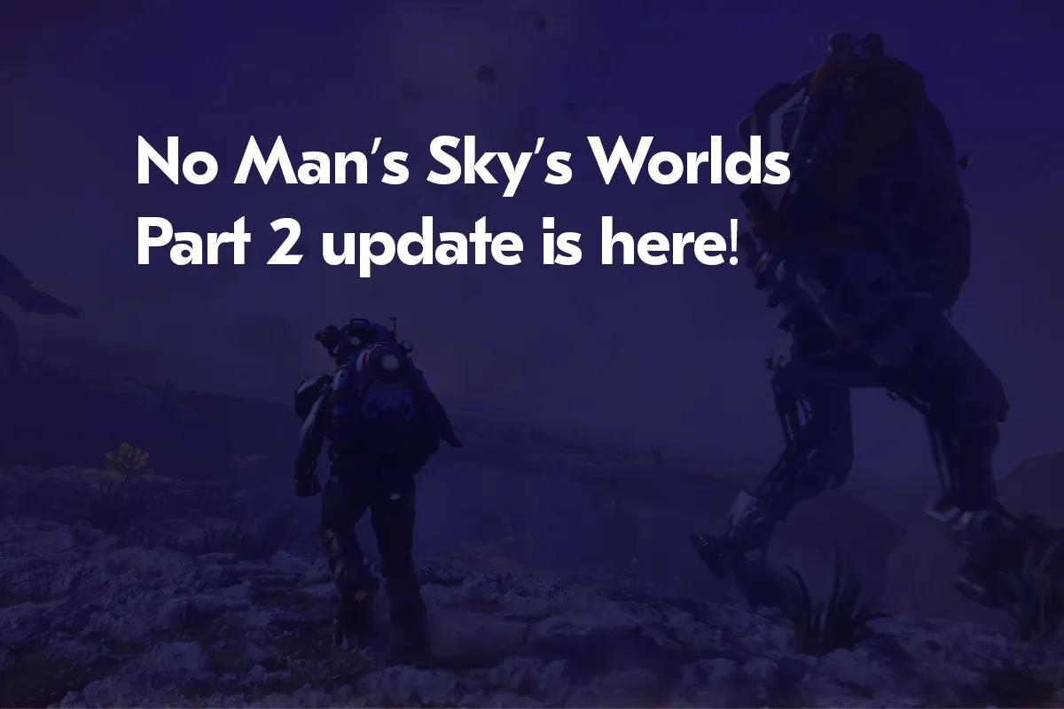 Gran actualización de No Man's Sky: Mundos Parte 2 - Un universo renacido