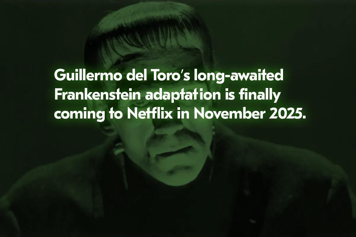 El esperado Frankenstein de Guillermo del Toro llegará en 2025