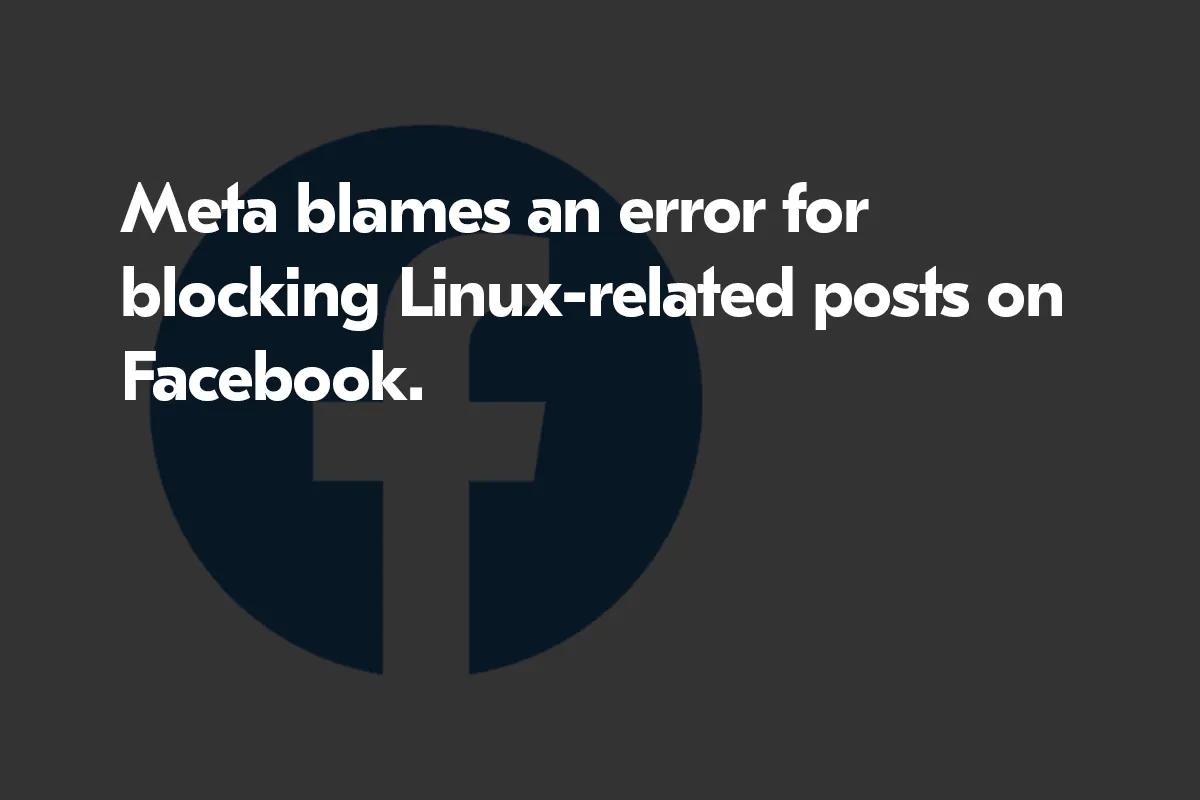 Usuarios de Facebook son vetados por Linux debido a un error en los META