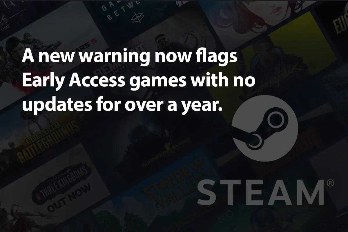 Valve introduce una advertencia de transparencia para los juegos de acceso anticipado desatendidos en Steam