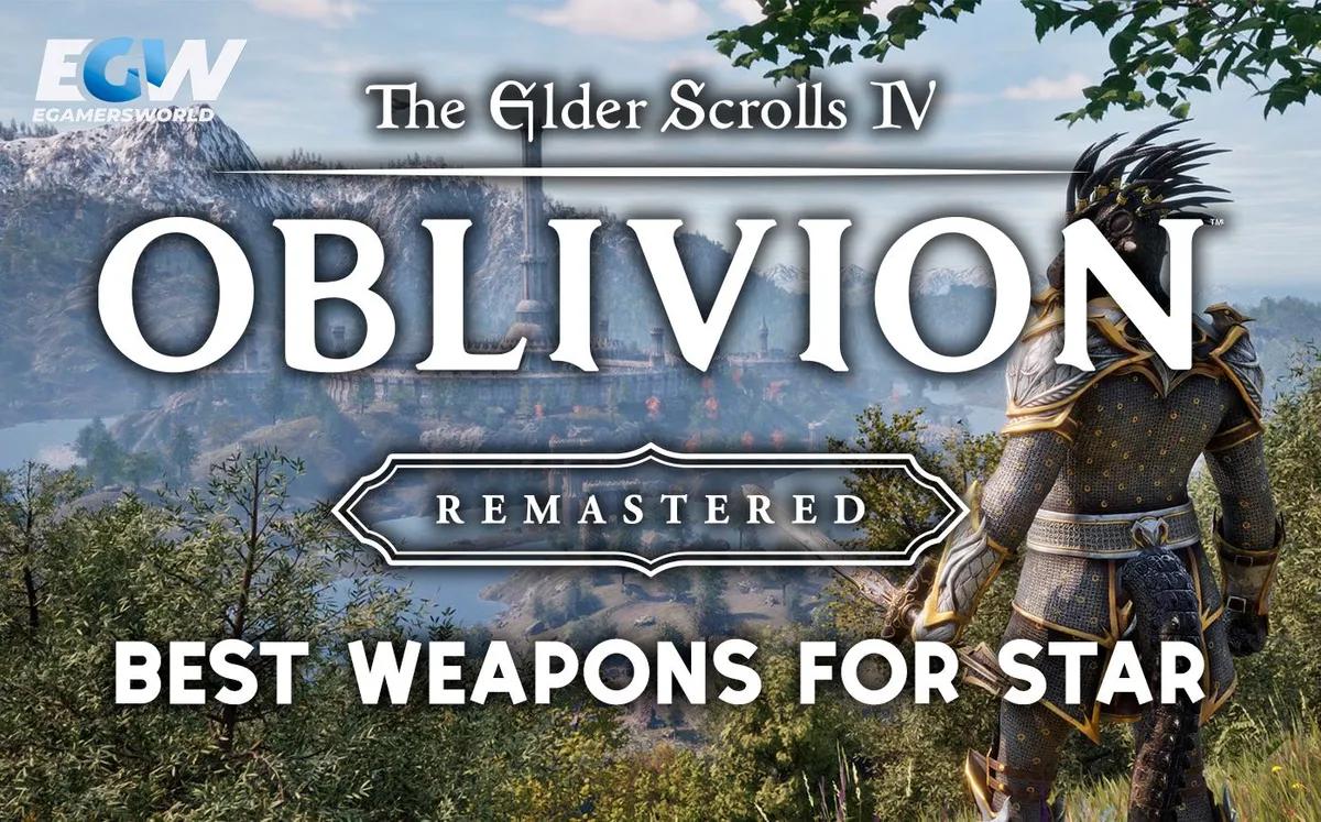 Las mejores armas de Oblivion Remastered