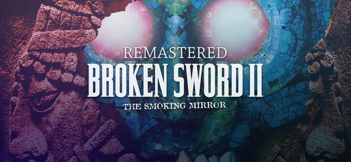 Revolution Software revive un clásico con Broken Sword: The Smoking Mirror - Reforged
