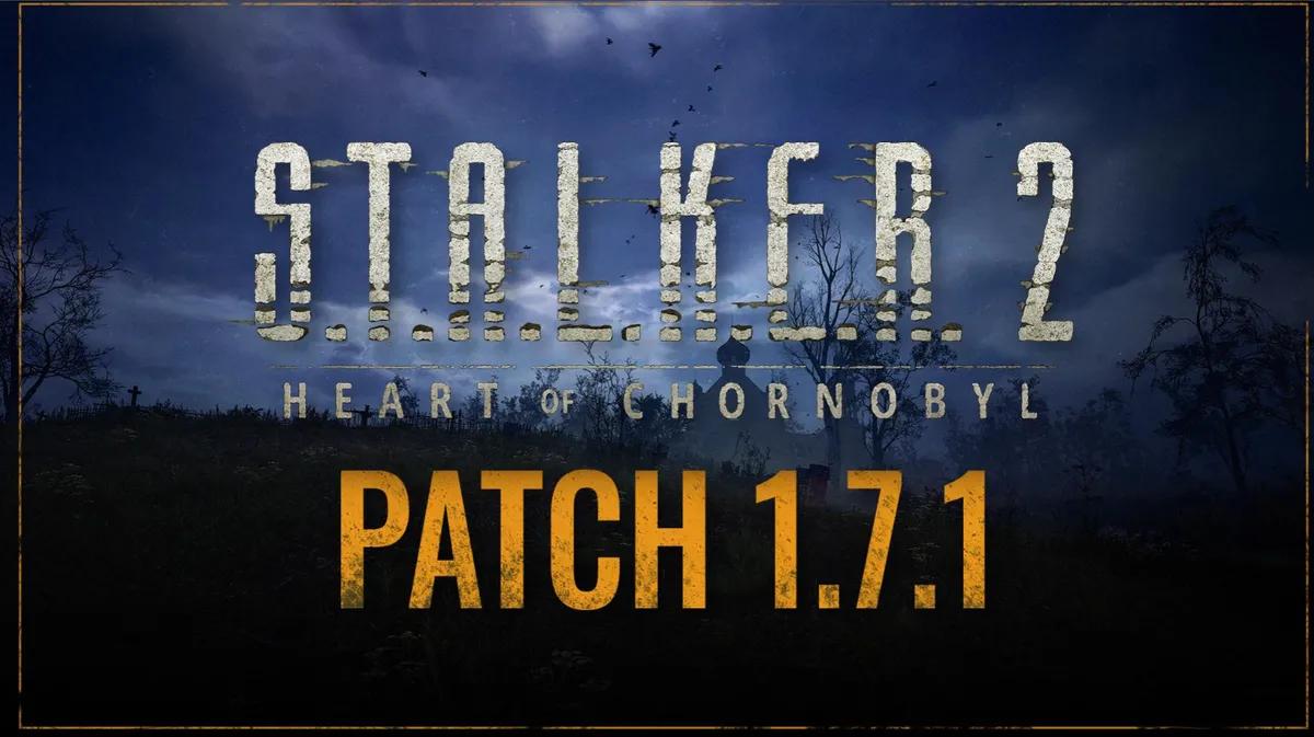 Las notas del parche 1.7.1 de Stalker 2 ofrecen mejoras de estabilidad y arreglos visuales
