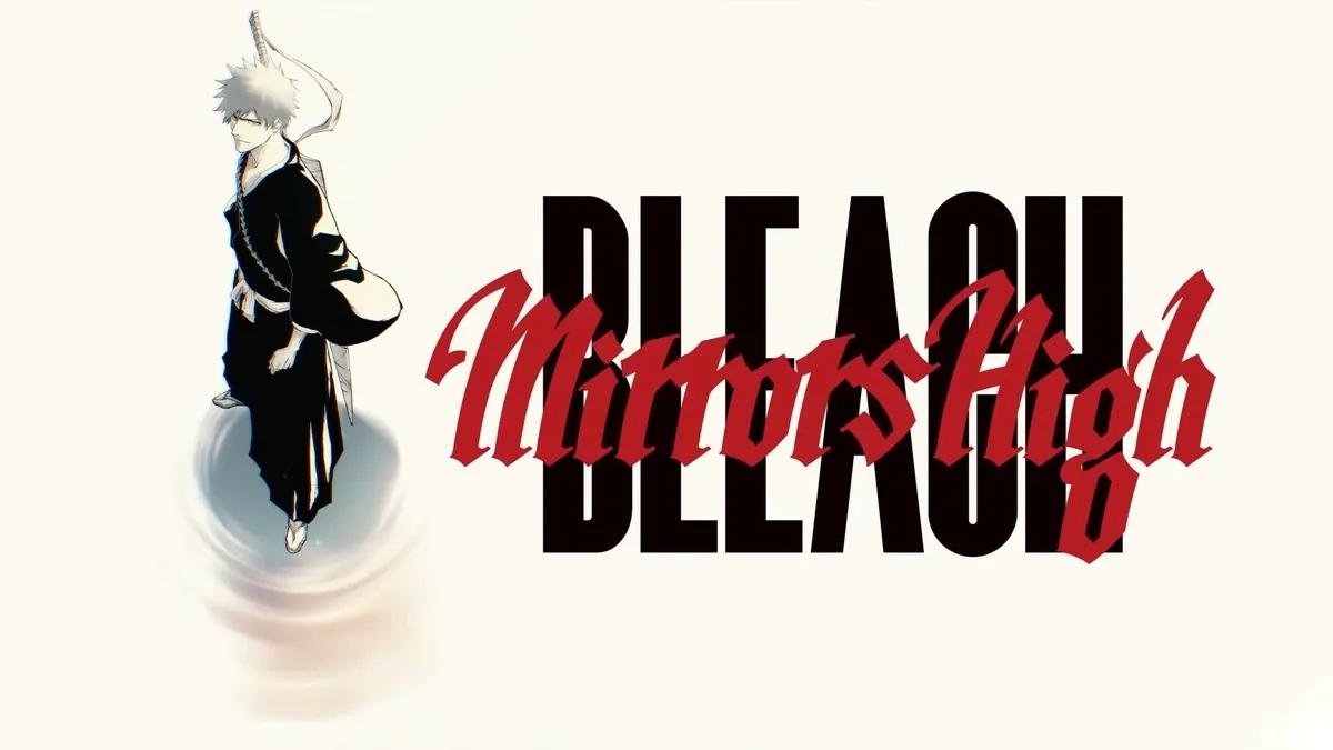 El nuevo juego para móviles de BLEACH "Mirrors High" se anuncia para el verano de 2026