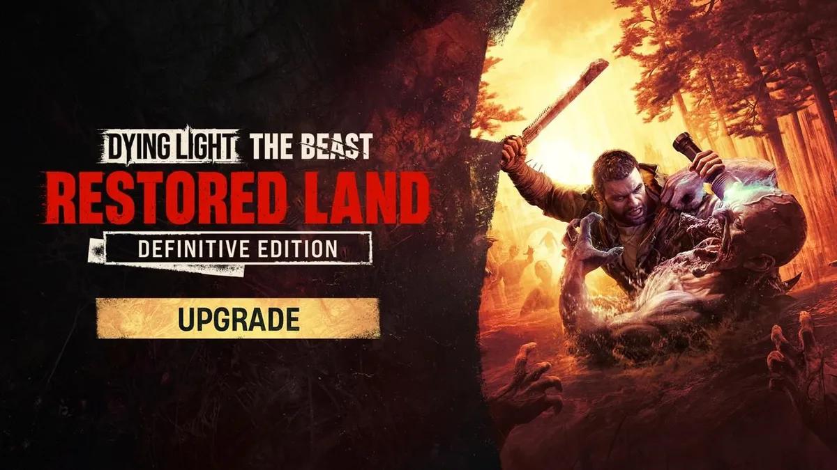 Dying Light: La Bestia recibe una importante actualización de "Tierras Restauradas": la supervivencia se ha vuelto más difícil.